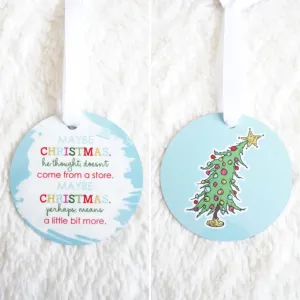 "Means a Little Bit More" Grinch Ornament